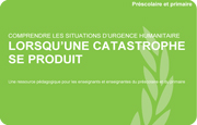 Lorsqu’une catastrophe se produit 
Primaire