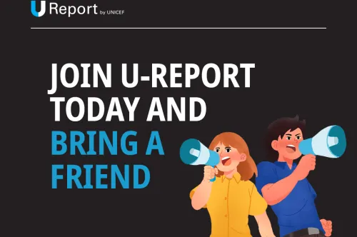 join u-report today and bring a friend